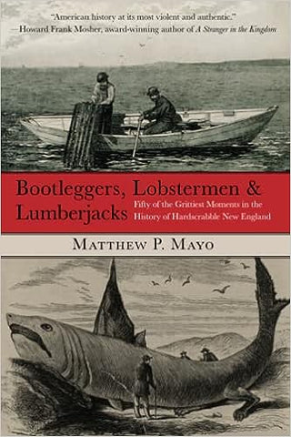 Bootleggers, Lobstermen, & Lumberjacks