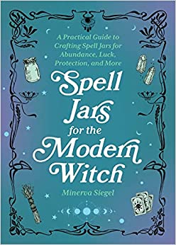 Spell Jars for the Modern Witch