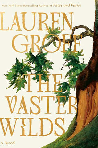 The Vaster Wilds by Lauren Groff - SIGNED PREORDER