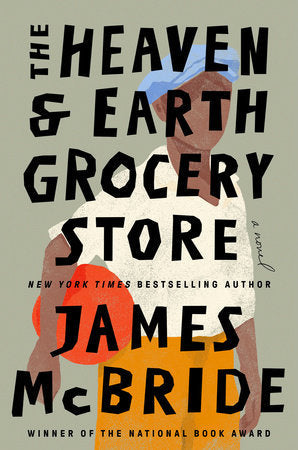 The Heaven & Earth Grocery Store by James McBride - AUTOGRAPHED
