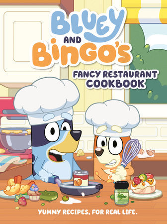 Bluey & Bingo's Fancy Restaurant Cookbook