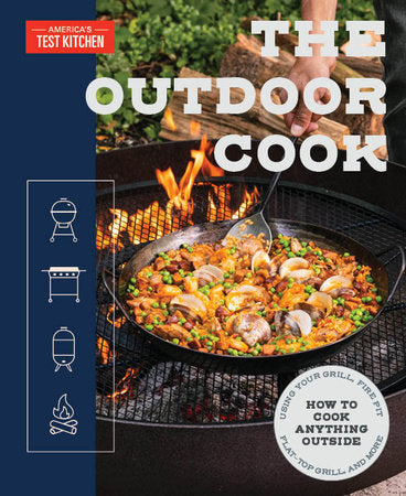 The Outdoor Cook: How to Cook Anything Outside